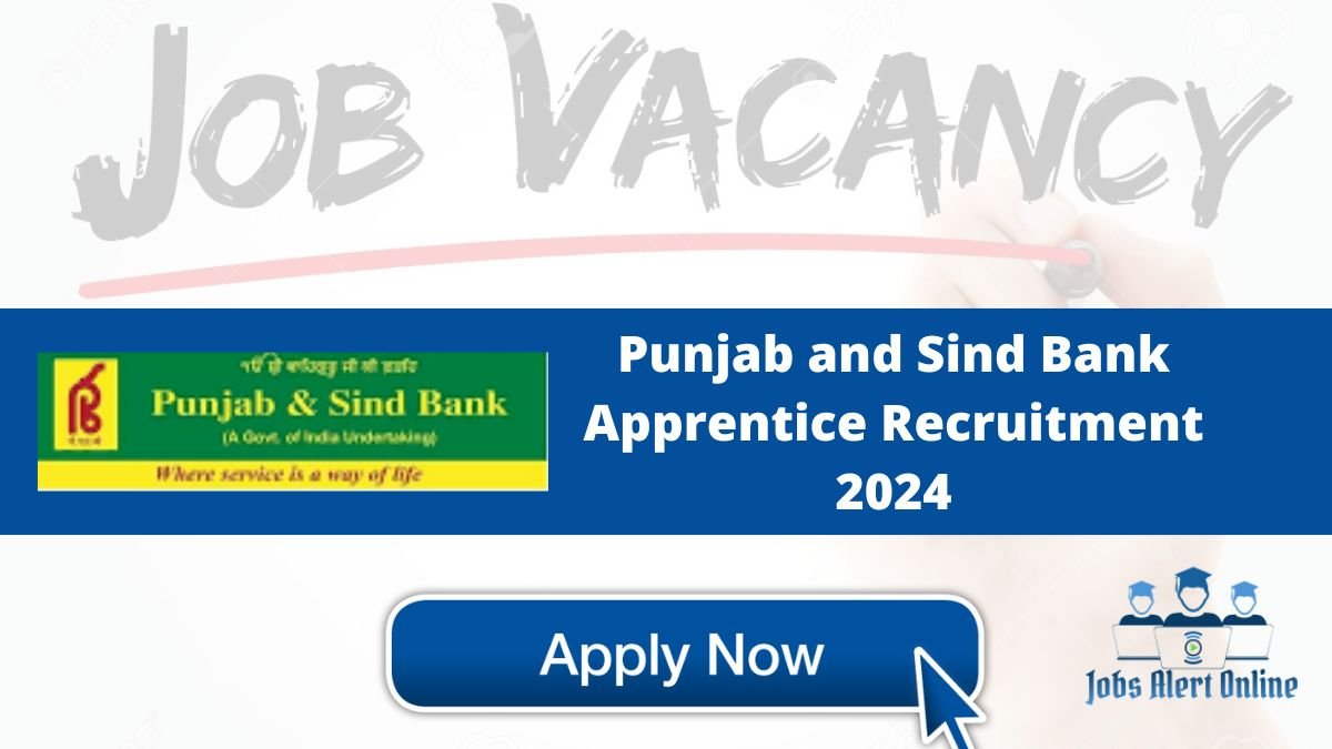 Punjab and Sind Bank Apprentice Recruitment 2024